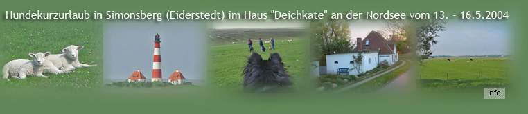 Hundekurzurlaub in Simonsberg (Eiderstedt) im Haus Deichkate im Mai 2004